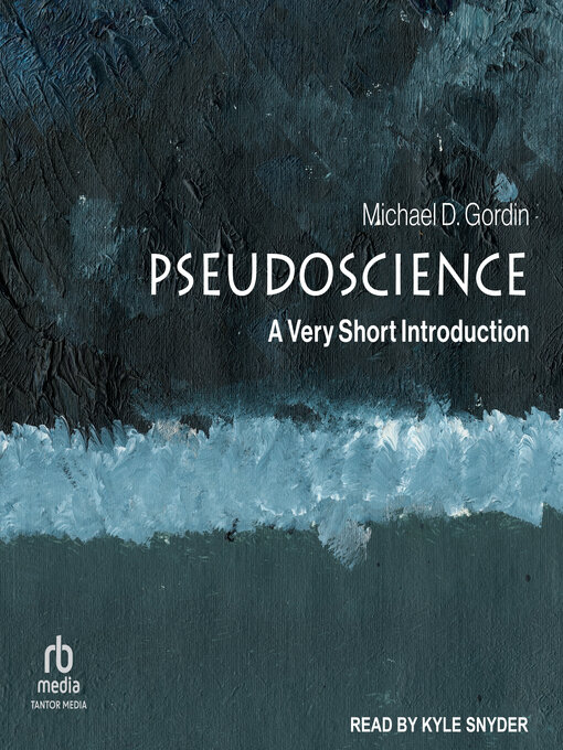 Title details for Pseudoscience by Michael D. Gordin - Available